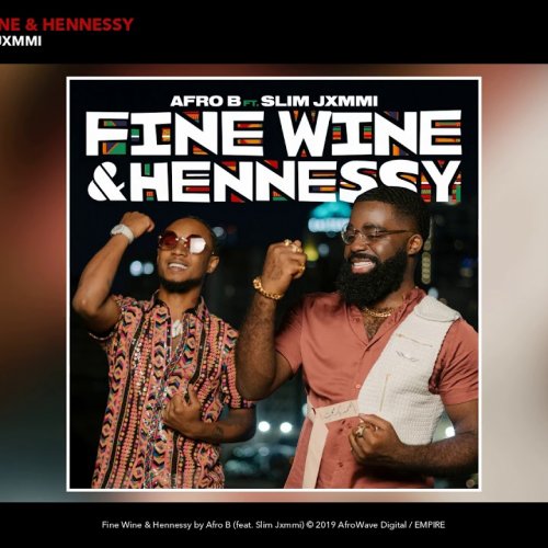 Fine Wine & Hennessy (Ft Slim Jxmmi)