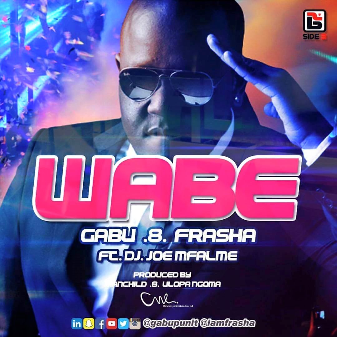 Wabe (Ft Frasha, DJ joe mfalme)