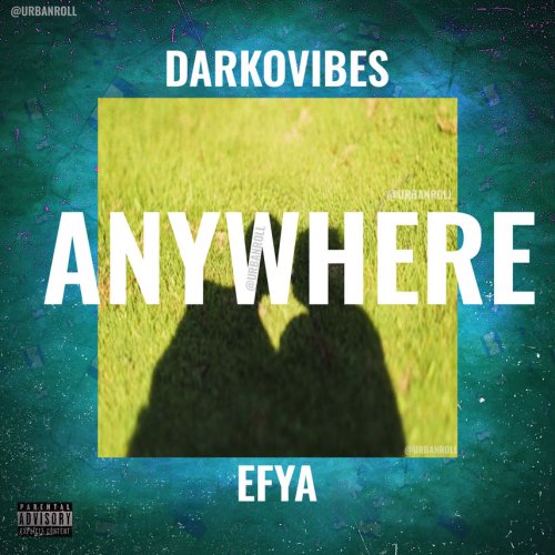 Anywhere (Ft Efya)