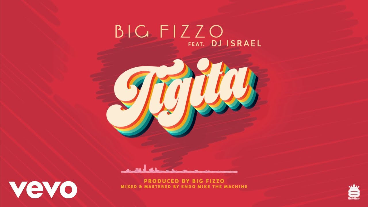 Tigita (Ft DJ israel)