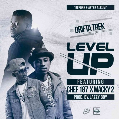 Level Up (Ft Chef 187, Macky2)