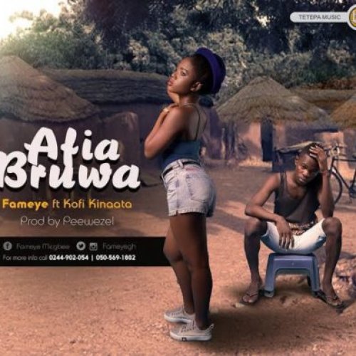 Afia Bruwaa (Ft Kofi Kinaata)