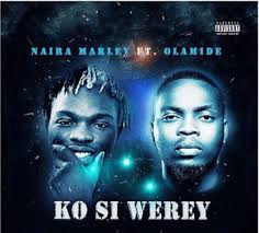 Ko Si Werey (Ft Olamide)
