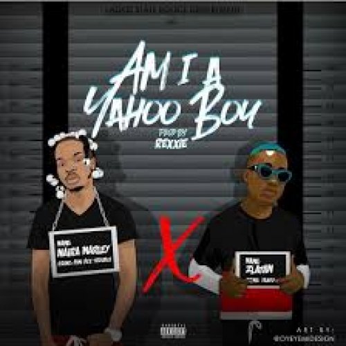 Am I A Yahoo Boy (Ft Zlatan)