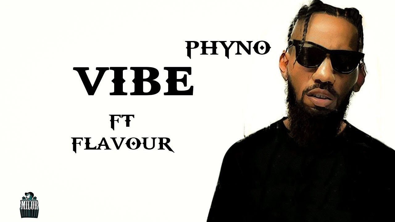 Vibe (Ft Flavour)