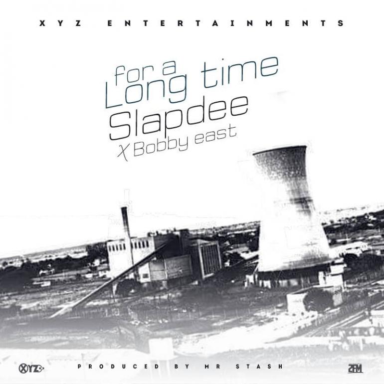 For A Long Time (Ft SlapDee)