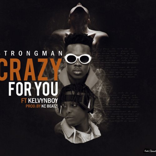 Crazy For You (Ft Kelvyn Boy)