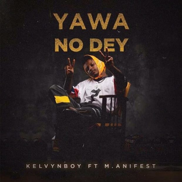 Yawa No Dey (Ft Manifest)