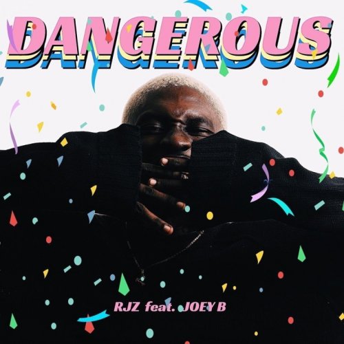 Dangerous (Ft Joey B)
