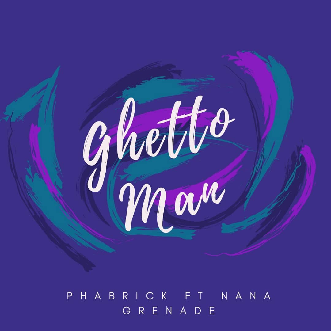 Ghetto Man (Ft Nana Grenade)