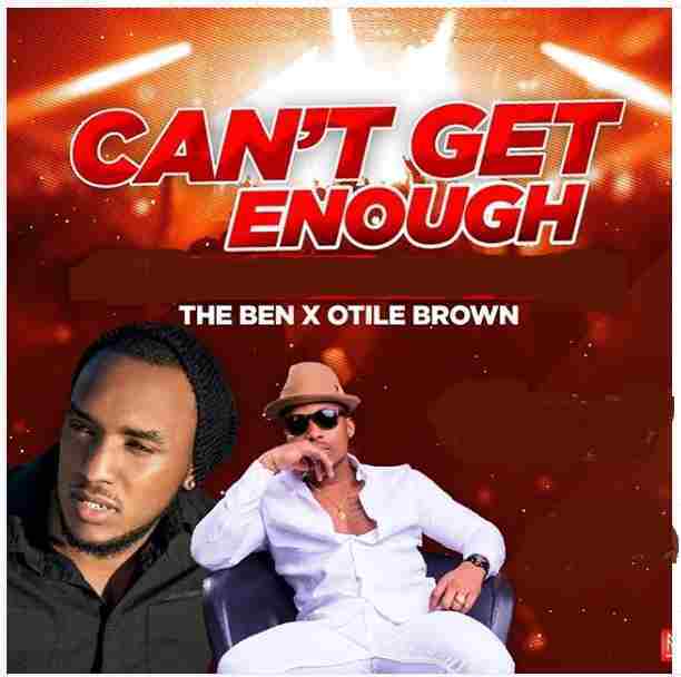 Can't get Enough (Ft Otile Brown)
