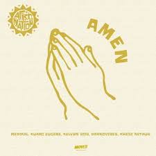 Amen (Ft Kuami Eugene, Kelvyn Boy, Darkovibes, Kwesi Arthur)