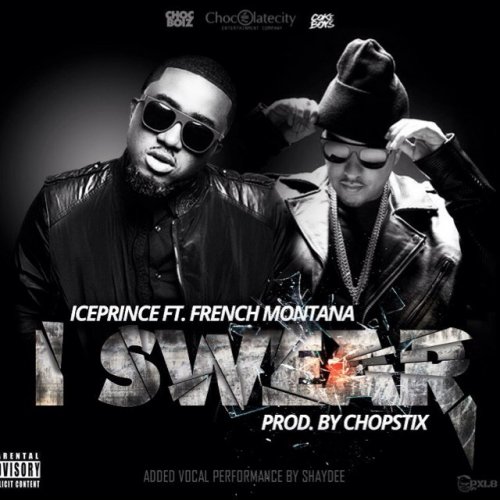 I Swear (Ft French Montana)