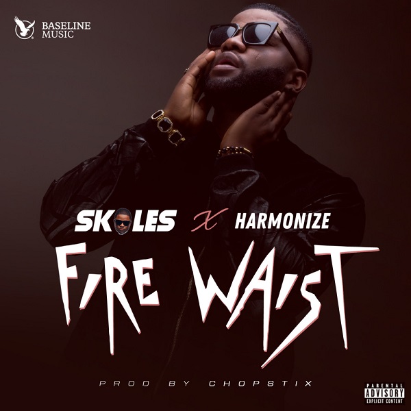 Fire Waist (Ft Harmonize)