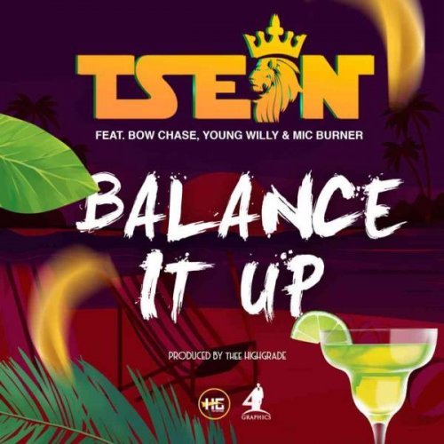 Balance It Up (Ft Bow Chase, Young Willy, Mic Burner)