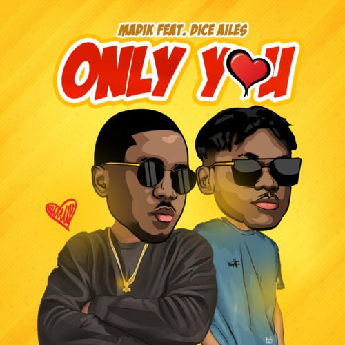 Only you (Ft Dice Ailes)