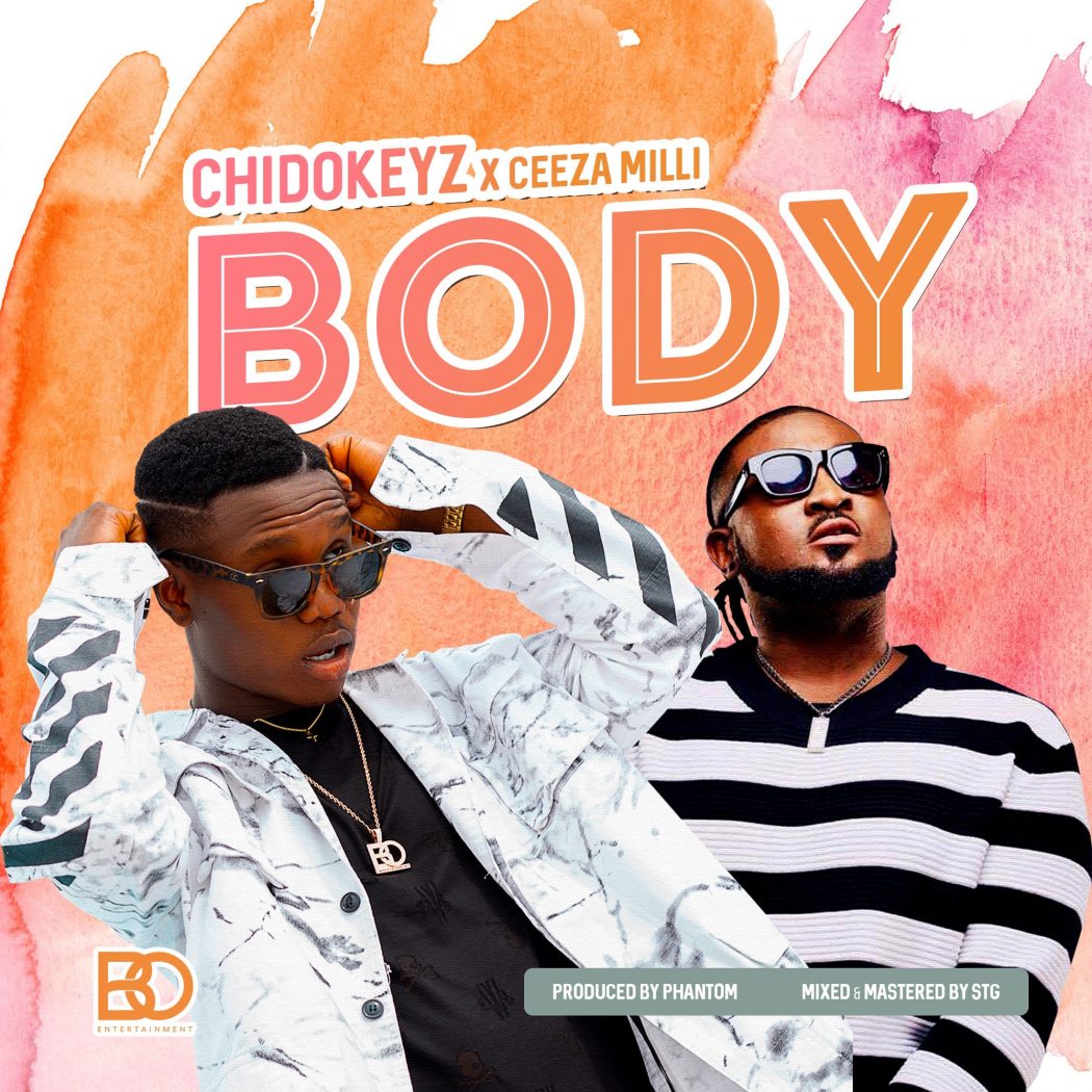 Body (Ft Chidokeyz, Ceeza Milli)