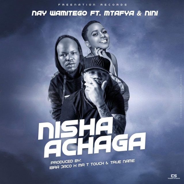 Nishaachaga (Ft Mtafya, NINITZ)