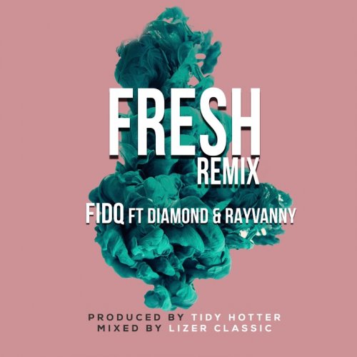 Fresh Remix (Ft Diamond Platnumz, Rayvanny)