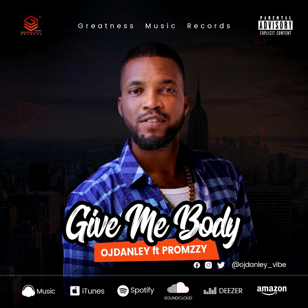 Give me Body (Ft Promzzy)