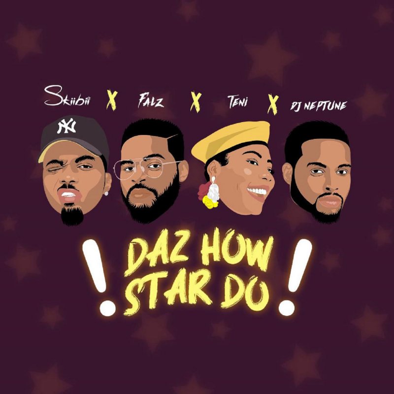 Daz How Star Do (Ft Falz, Teni, DJ Neptune)