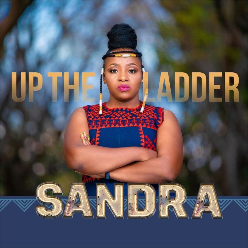 Up The Ladder by Sandra Ndebele | Album