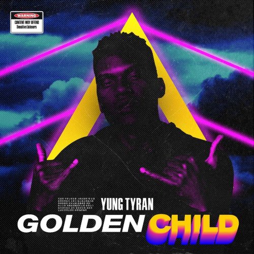 Golden Child Ep by Yung Tyran | Album