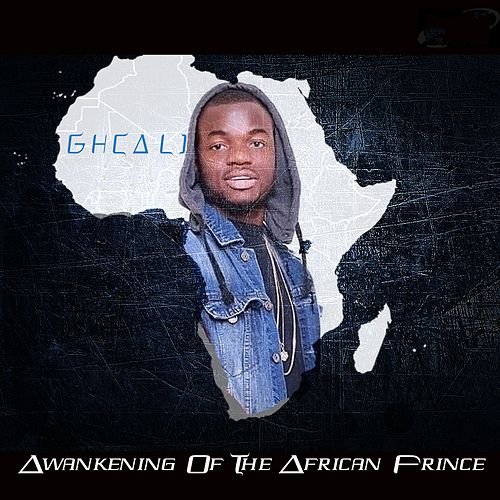 Awakening Of The African Prince by GhCALI | Album