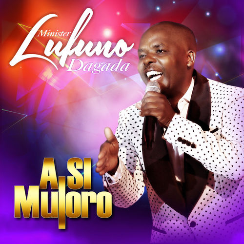 A Si Muloro Minister by Lufuno Dagada | Album