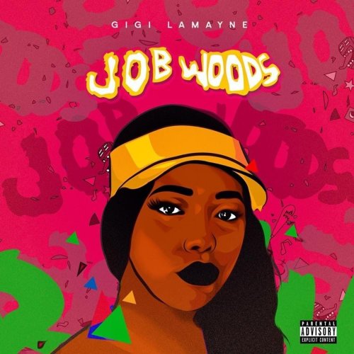Job Woods by Gigi lamayne | Album