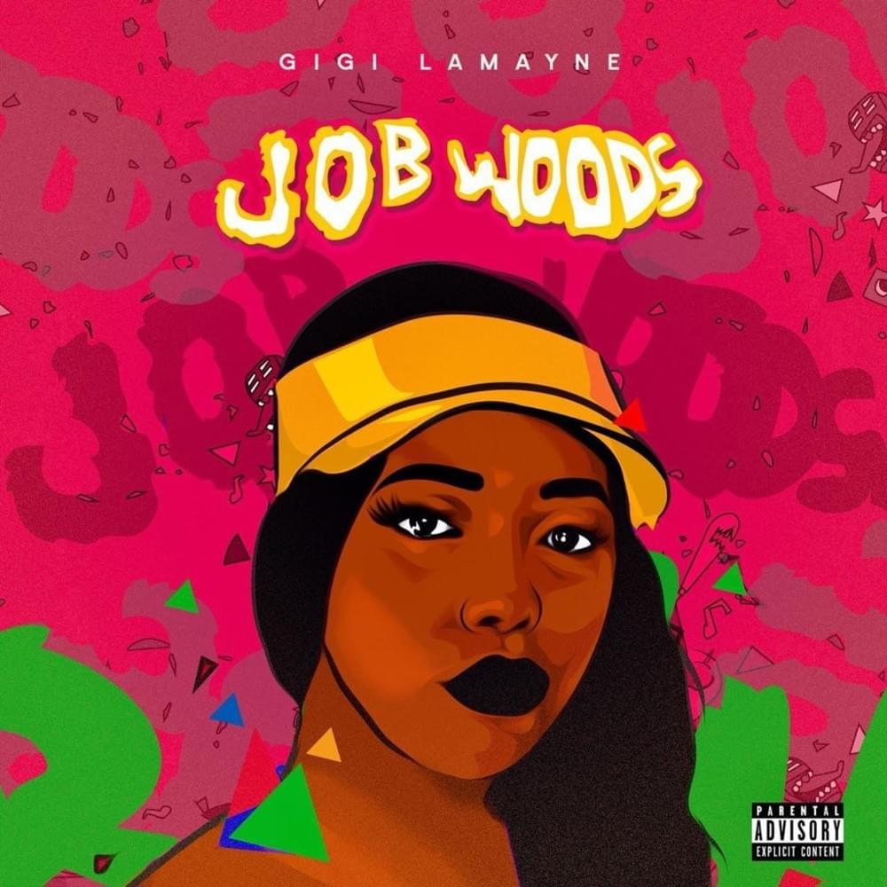 Job Woods by Gigi lamayne | Album