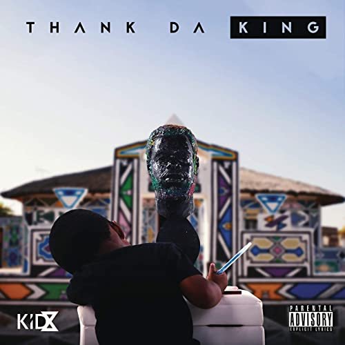 Thank Da King (SIDE B) by KiD X | Album