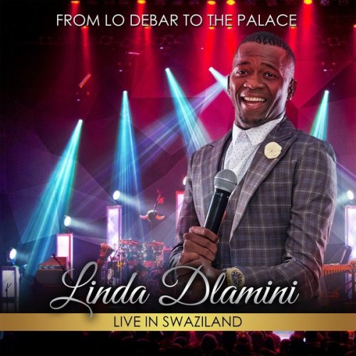 From Lo Debar To The Palace by Linda Dlamini | Album