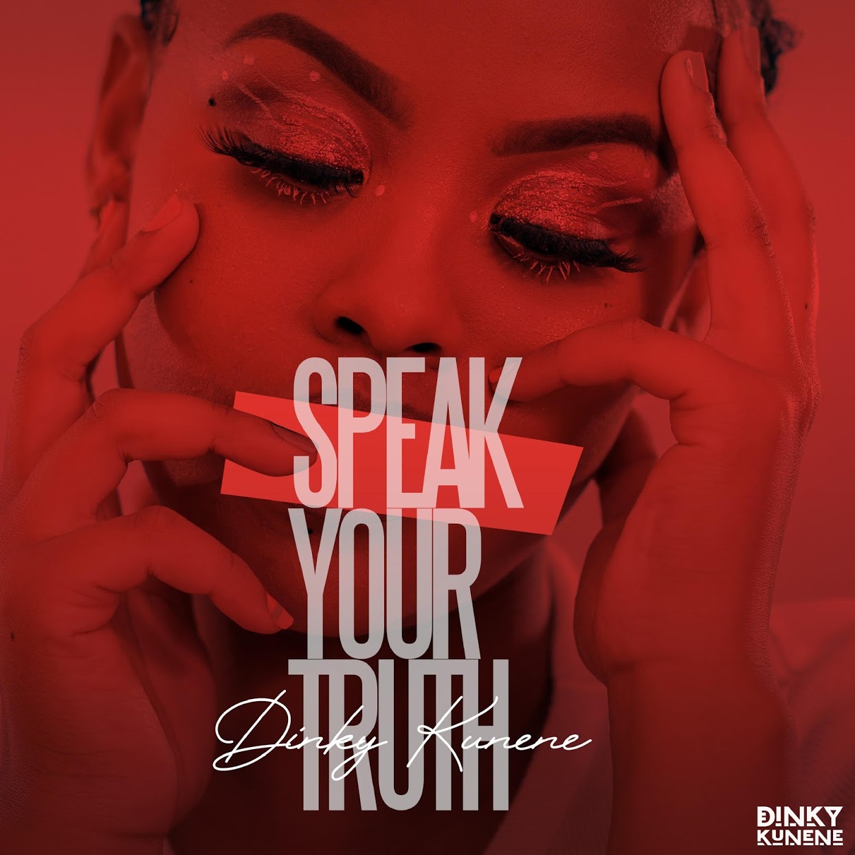 Speak Your Truth by Dinky Kunene | Album