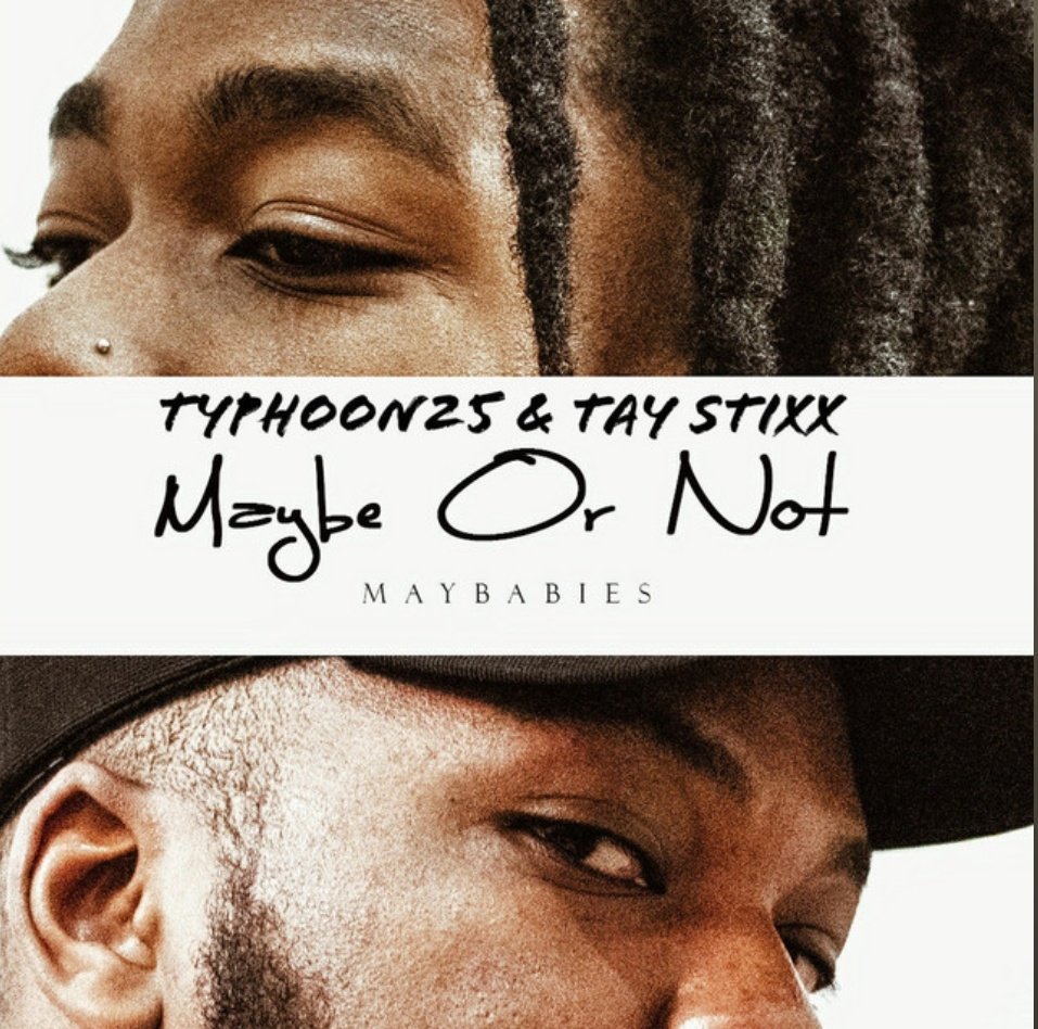 Maybe Or Not by Tay Stixx | Album