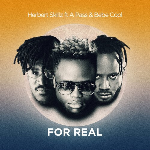 For Real (Ft Bebe Cool & Apass)