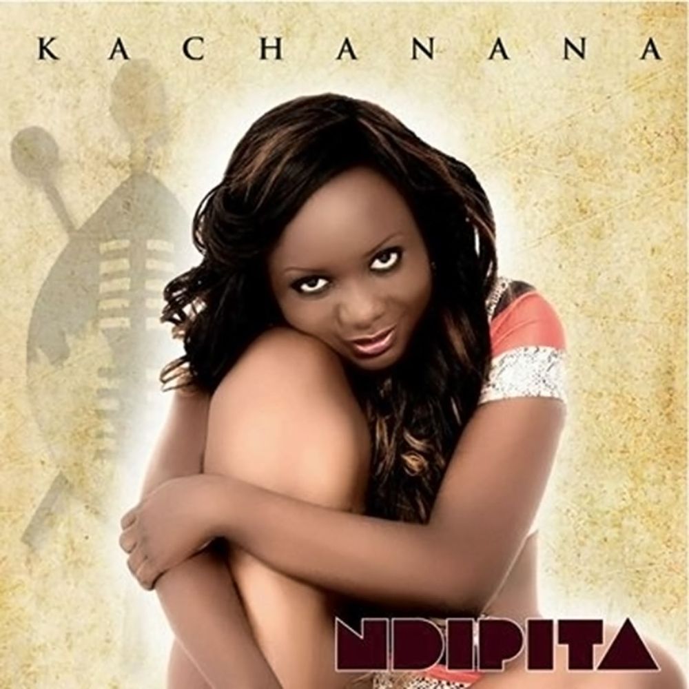 Ndipita by Kachanana | Album