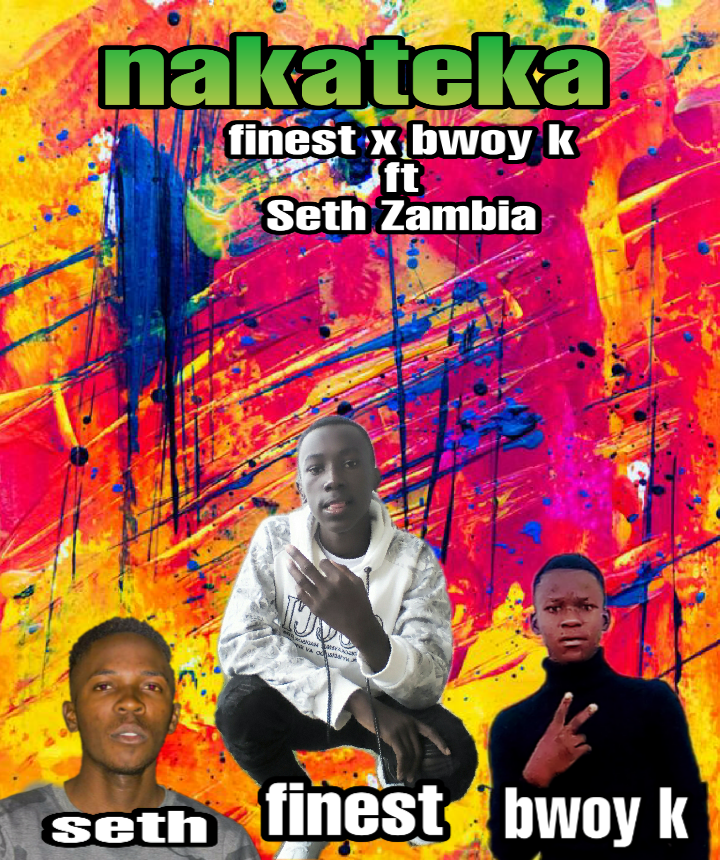 Nakateka bwoy k x finest (Ft Seth Zambia)