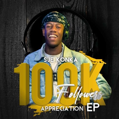 100k Followers Appreciation EP by Sje Konka | Album