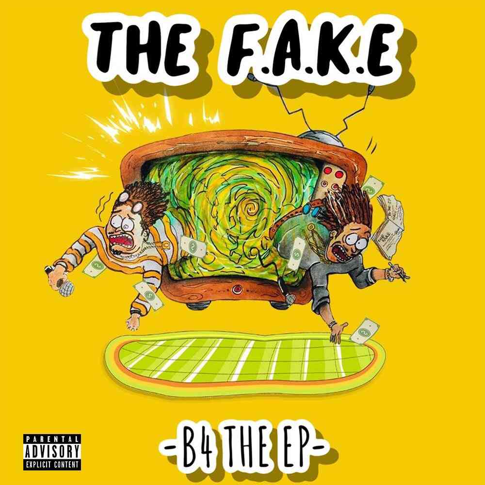 B4 The Tape EP by The F.A.K.E | Album