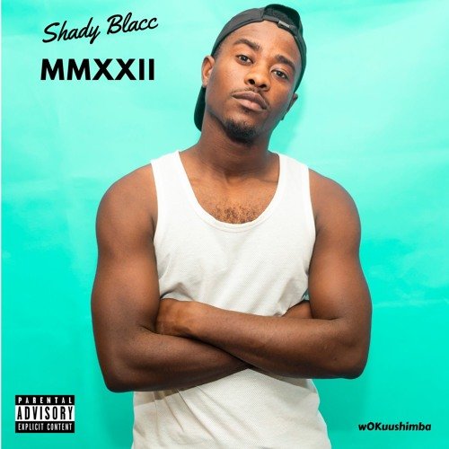 MMXXII EP by Shady Blacc
