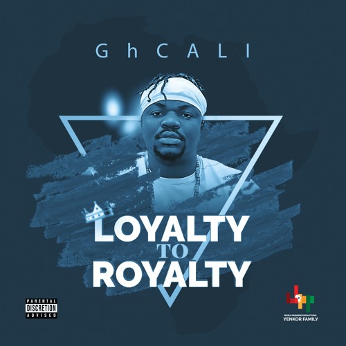 Loyalty To Royalty by GhCALI | Album