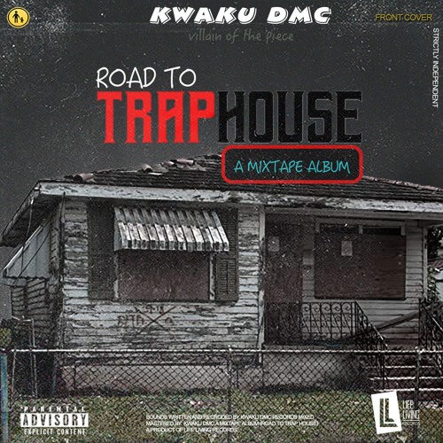 Road To Trap House Mixtape by Kwaku DMC | Album