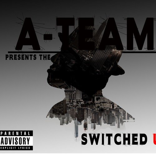 Switched Up EP by A Team | Album