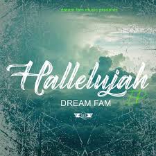 Hallelujah EP by Dream Fam | Album