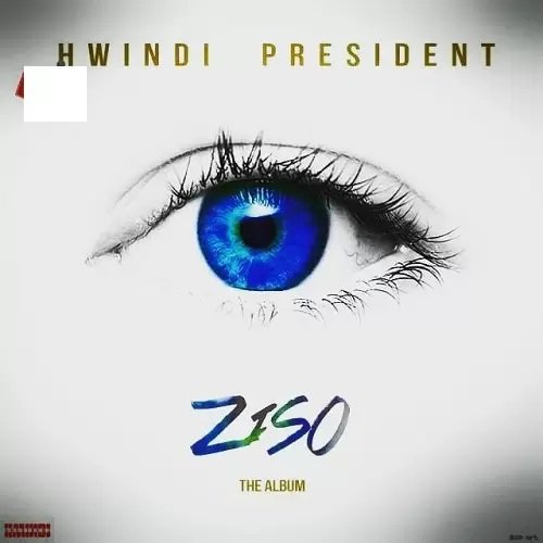 Ziso by Hwindi President | Album