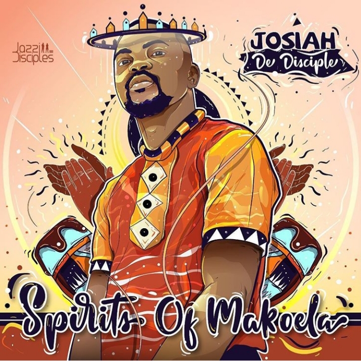 JazziDisciples-Spirits-Of-Makoela by Josiah De Disciple | Album