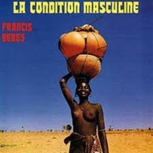 La Condition Mascuilline by Francis Bebey | Album