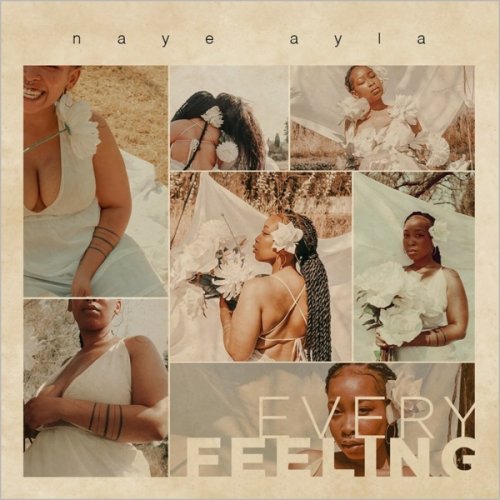 Every Feeling by Naye Ayla | Album
