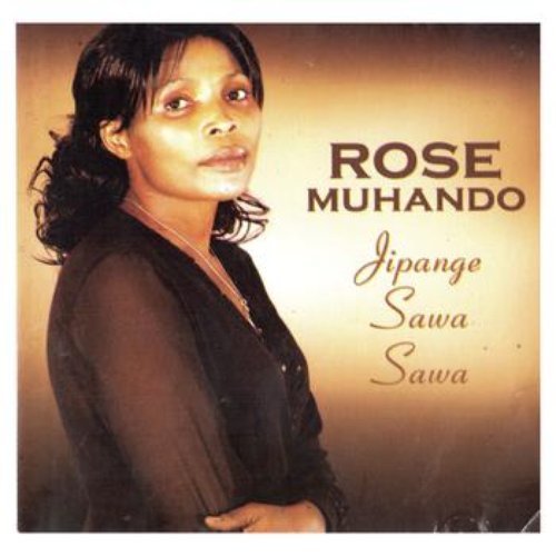 Jipange Sawa Sawa by Rose Muhando | Album